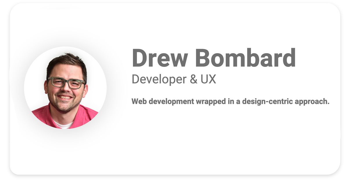 Drew Bombard | Full-Stack Web Developer & UX